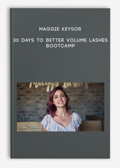30 Days to Better Volume Lashes Bootcamp by Maggie Keysor