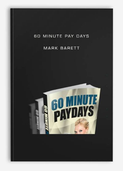 60 Minute Pay Days – Mark Barett