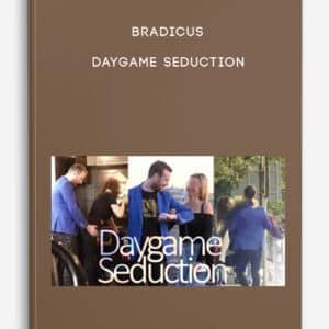 Bradicus – Daygame Seduction