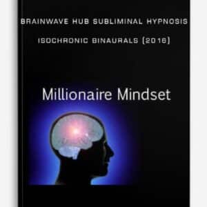 Brainwave Hub Subliminal Hypnosis Isochronic Binaurals (2016)