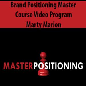 Brand Positioning Master Course Video Program By Marty Marion