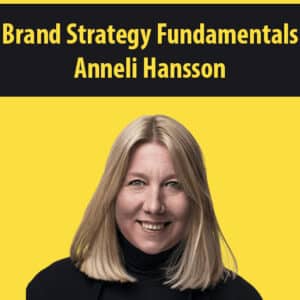 Brand Strategy Fundamentals By Anneli Hansson