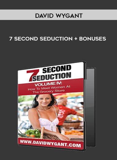 7 Second Seduction + Bonuses by David Wygant