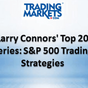 Larry Connors – Top 20 S&P 500 Trading Strategies Course