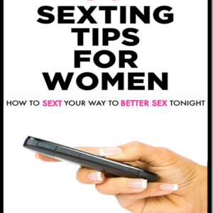 50 Sexting Tips for Women – Desiree Dean