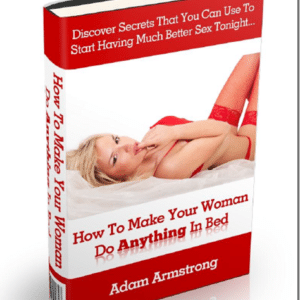 Adam Armstrong – How To Make Your Woman Do Anything In Bed