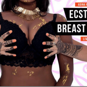 Adina Rivers – Ecstatic Breast Orgasms