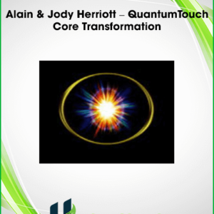 Alain & Jody Herriott – QuantumTouch Core Transformation