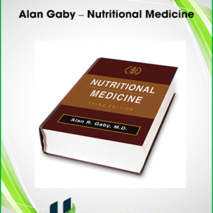 Alan Gaby – Nutritional Medicine