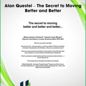 Alan Questel – The Secret to Moving Better and Better