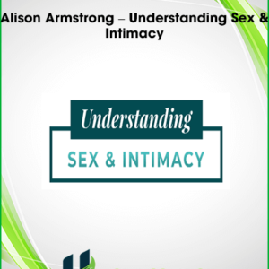 Alison Armstrong – Understanding Sex & Intimacy