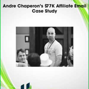 Andre Chaperon’s K Affiliate Email Case Study