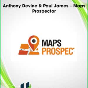 Anthony Devine & Paul James – Maps Prospector