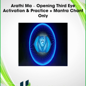 Arathi Ma – Opening Third Eye Activation & Practice + Mantra Chant Only