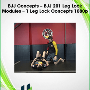 BJJ Concepts – BJJ 201 Leg Lock Modules – 1 Leg Lock Concepts 1080p