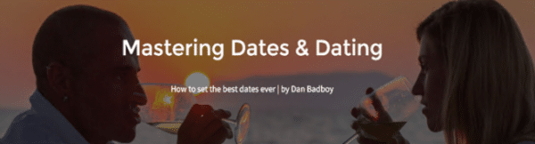 BadBoy – Mastering Dates and Dating