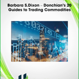 Barbara S.Dixon – Donchian’s 20 Guides to Trading Commodities