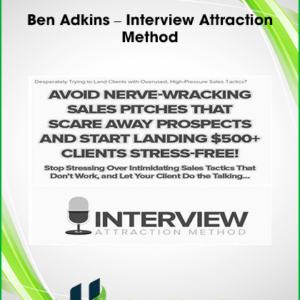 Ben Adkins – Interview Attraction Method
