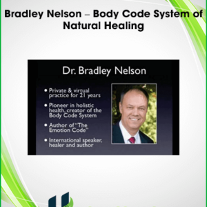 Bradley Nelson – Body Code System of Natural Healing