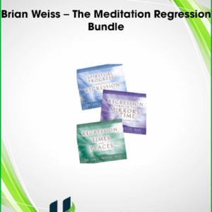Brian Weiss – The Meditation Regression Bundle