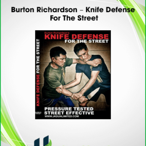 Burton Richardson – Knife Defense For The Street