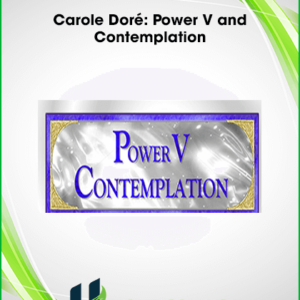 Carole Doré: Power V and Contemplation