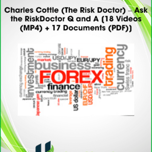 Charles Cottle (The Risk Doctor) – Ask the RiskDoctor Q and A [18 Videos (MP4) + 17 Documents (PDF)]