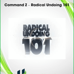 Command Z – Radical Undoing 101