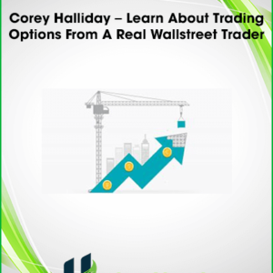 Corey Halliday – Learn About Trading Options From A Real Wallstreet Trader