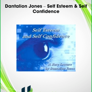Dantalion Jones – Self Esteem & Self Confidence