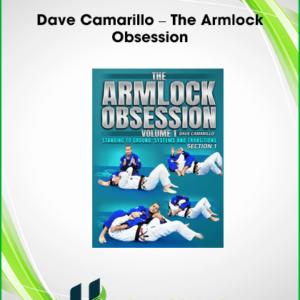 Dave Camarillo – The Armlock Obsession