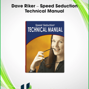 Dave Riker – Speed Seduction Technical Manual