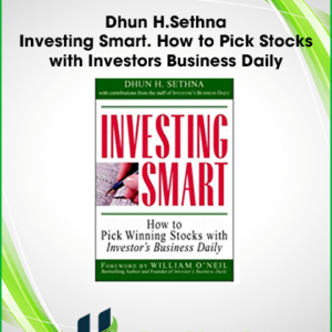 Dhun H.Sethna – Investing Smart. How to Pick Stocks with Investors Business Daily