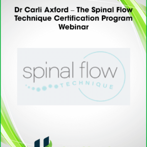 Dr Carli Axford – The Spinal Flow Technique Certification Program Webinar