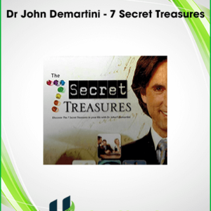 Dr John Demartini – 7 Secret Treasures
