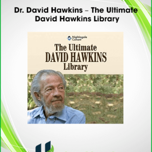Dr. David Hawkins – The Ultimate David Hawkins Library