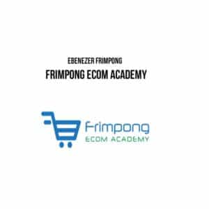 Ebenezer Frimpong – Frimpong Ecom Academy
