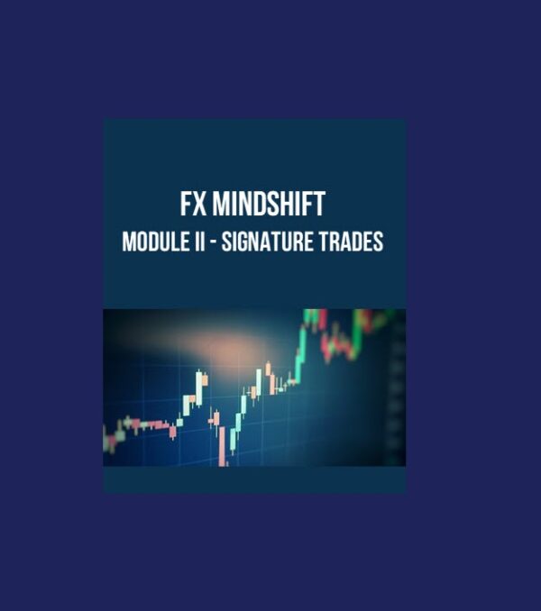 FX MindShift – Module II – Signature Trades