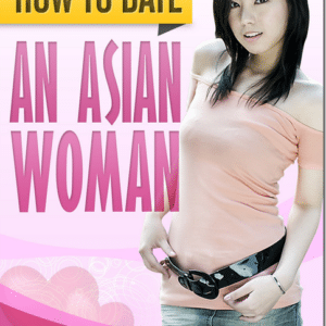 How To Date An Asian Woman – Jeff Becker