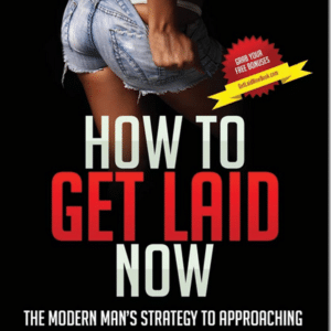 How To Get Laid Now