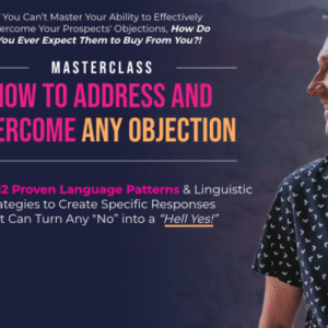 James Wedmore – How to Address and Overcome Any Objection Masterclass