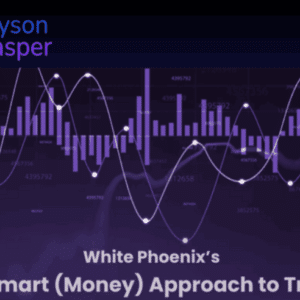 Jayson Casper – White Phoenix’s The Smart (Money) Approach to Trading