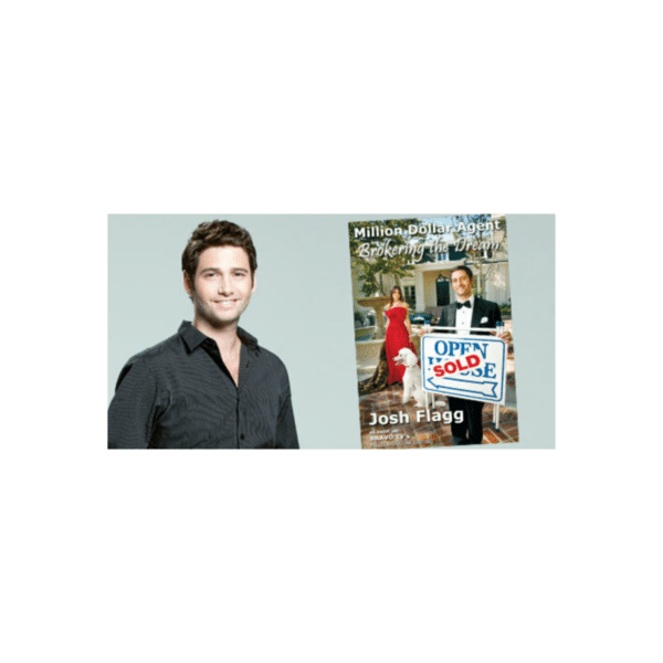Josh Flagg – Million Dollar Agent