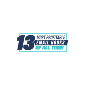 Justin Goff – 13 Most Profitable Email Hooks Of All Time
