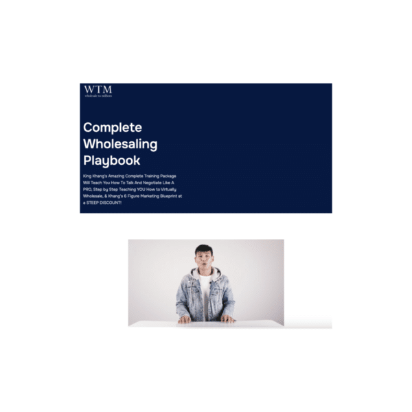 King Khang – Complete Wholesaling Playbook