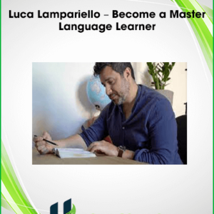 Luca Lampariello – Become a Master Language Learner