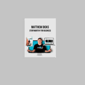 Matthew Dicks – Storyworthy for Business