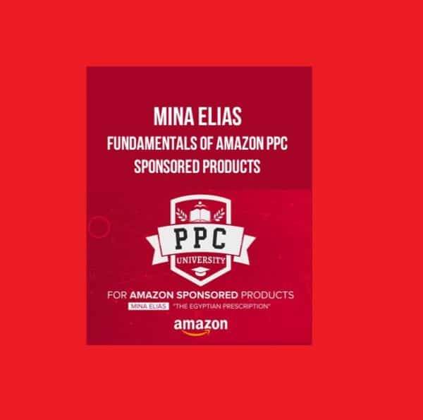 Mina Elias – Fundamentals of Amazon PPC Sponsored Products