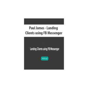 Paul James – Landing Clients using FB Messenger