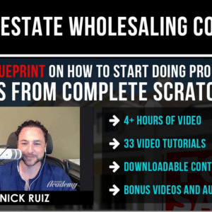 Real Estate Wholesaling Course by Nick Ruiz
